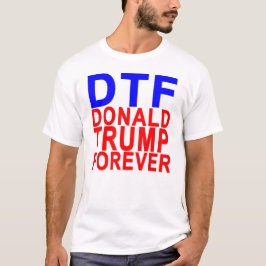 DTFドナルド・トランプFOREVER.png Tシャツ
