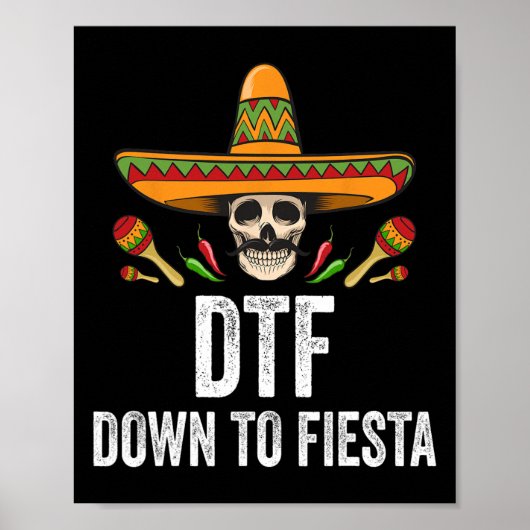 Dtf ダウン・トゥ・フィエスタ 面白いメキシコのドクロ シンコ・デ・マヤ ポスター (正面)
