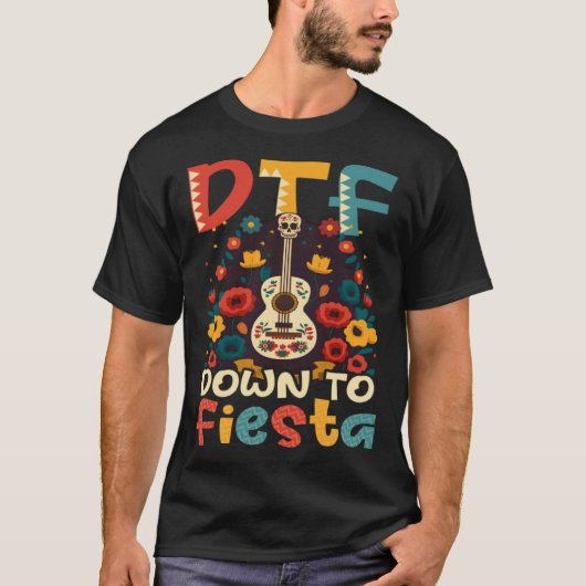 DTF Down To Fiesta Cinco De Mayo Tシャツ (正面)