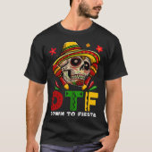 DTF Down To Fiesta Mexican Calaca Sombrero Cinco D Tシャツ (正面)