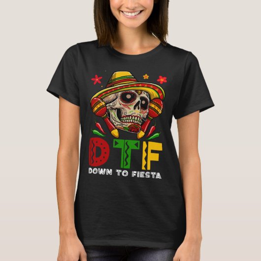 DTF Down To Fiesta Mexican Calaca Sombrero Cinco D Tシャツ (正面)