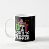 Dtf Down To Fiesta Shirt おもしろい Cinco De Mayo Mexic コーヒーマグカップ (左)