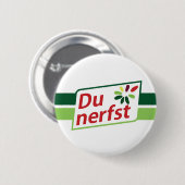 DU NERFST BUTTON 缶バッジ (正面&裏面)
