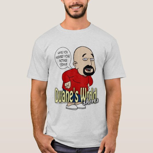 Duaneの世界はBAMをショートさせます Tシャツ (正面)