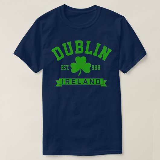 Dublin Ireland Est 988 Clover Leaf Shamrock St  Tシャツ (デザイン正面)