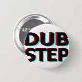 Dubstepの不潔なダビングのステップ低音のテクノの動揺 缶バッジ (正面&裏面)