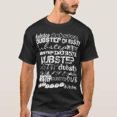 dubstep、dubstep、DUBSTEP、DUBSTEP、DUBSTEP、DU… Tシャツ (正面)