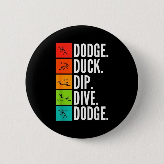 Duck Dip Dive I Ball Games I Funny Dodgeball  缶バッジ (正面)