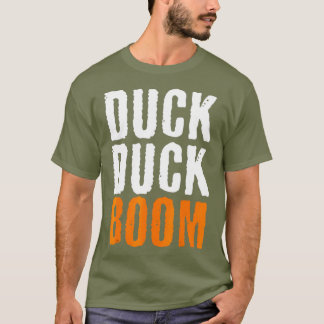 Duck Duck Boom Duck Hunting Season Tシャツ
