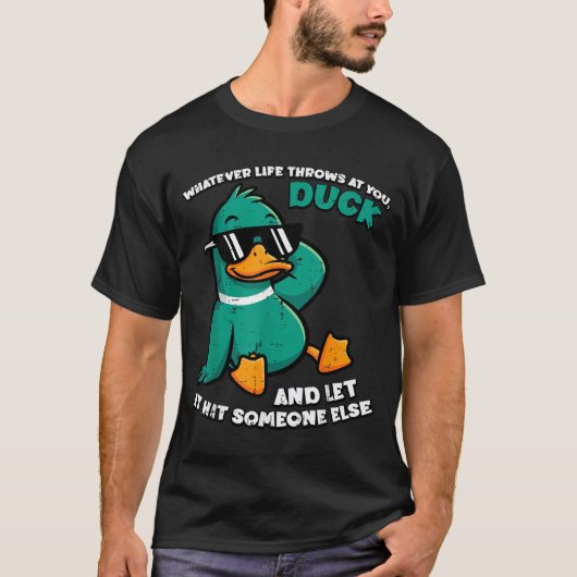 Duck Funny Saying Humor Joke Sarcastic Men Women Tシャツ (正面)