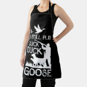 Duck Hunter Quote I Still Play Duck Goose エプロン (インサイチュ)