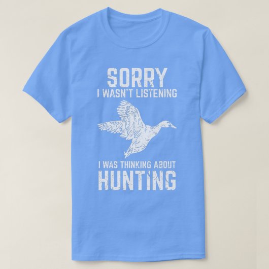 Duck Hunting Funny Gift for Duck  Goose Hunters  Tシャツ (デザイン正面)