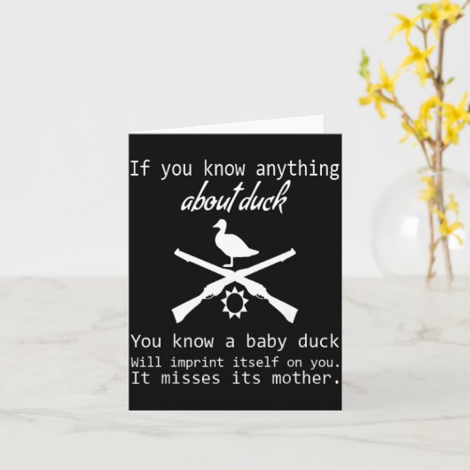 Duck Hunting Quote - Funny Hunter Gift Cute Hunt G カード (黄色い花)