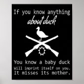 Duck Hunting Quote - Funny Hunter Gift Cute Hunt G ポスター (正面)
