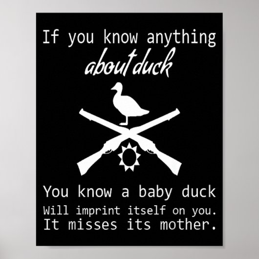 Duck Hunting Quote - Funny Hunter Gift Cute Hunt G ポスター (正面)