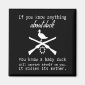 Duck Hunting Quote - Funny Hunter Gift Cute Hunt G マグネット (正面)