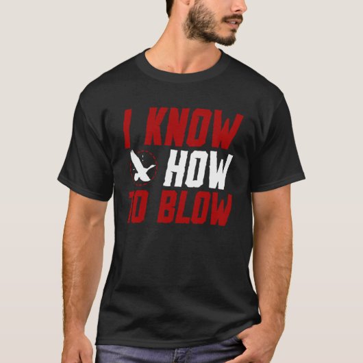 Duck Hunting Waterfowl Hunting I Know How To Blow Tシャツ (正面)