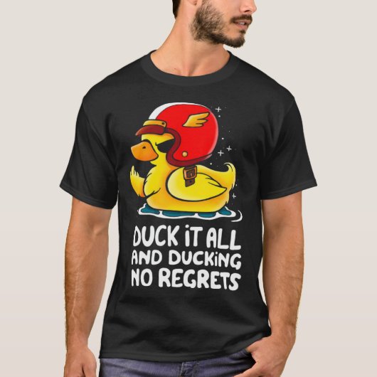 duck it all and ducking no regrets  Cute Duck Tシャツ (正面)