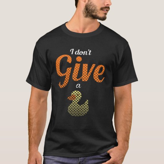 Ducks Farm Animal Pun I Give No Duck Rubber Tシャツ (正面)