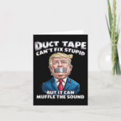 Duct Tape Can't Fix Stupid But It Can Muffle The S カード (正面)