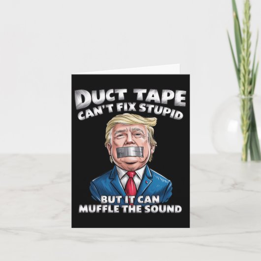 Duct Tape Can't Fix Stupid But It Can Muffle The S カード (正面)