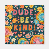 Dud Be Kind Floral Rainbow  マグネット (正面)