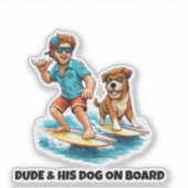 Dude and His Dog Surfing Sticker – Fun Dog & Surf  シール (正面)