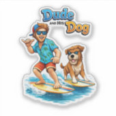 Dude and His Dog Surfing Sticker – Fun Dog & Surf  シール (正面)