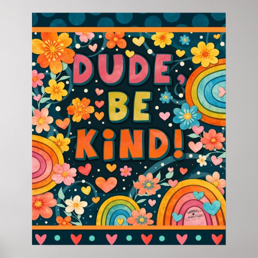 Dude Be Kind Kindness Inspiring   ポスター (正面)