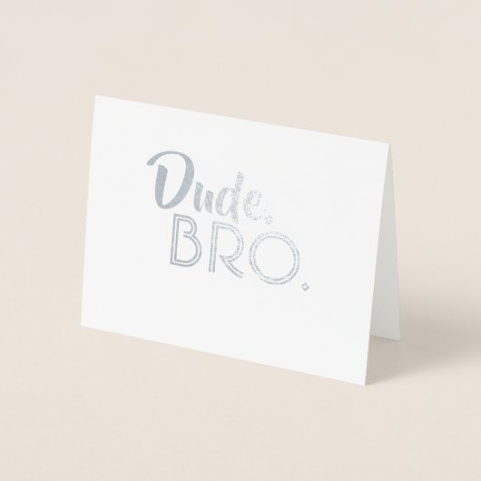 Dude Bro - Groomsman おもしろい Bro提案 箔カード (正面)
