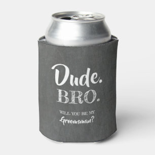 Dude Bro - Groomsman おもしろい Proposal 缶クーラー