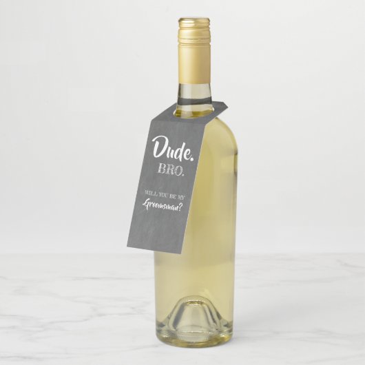 Dude Bro - Groomsmenおもしろい提案 ボトルネックタグ (アングル)