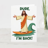 Dude I Am Back Surf Card カード (正面)