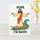 Dude I Am Back Surf Card カード (黄色い花)