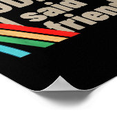 Dude I Said Friendly  ポスター (角)