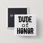 Dude of Honor白黒groomsmanボタン 缶バッジ (正面&裏面)