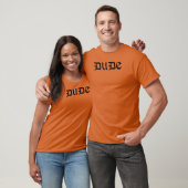 Dude Tシャツ (ユニセックス)