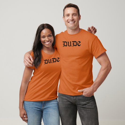 Dude Tシャツ (ユニセックス)