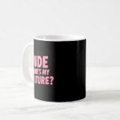 Dude Where's My Couture Funny Girls Quote Gift Wom コーヒーマグカップ (正面左)