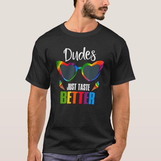 Dudes Just Betterゲイプライド月LGBT Rain Tシャツ (正面)