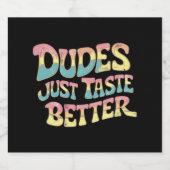 Dudes Just Better LGBTゲイプライド月 ビールラベル (シングルラベル)