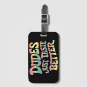 Dudes Just Better LGBTゲイプライド月 ラゲッジタグ (正面縦)