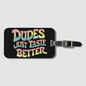 Dudes Just Better LGBTゲイプライド月 ラゲッジタグ (正面横)