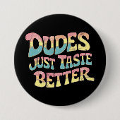 Dudes Just Better LGBTゲイプライド月 缶バッジ (正面)