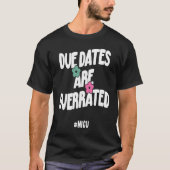 Due Dates Are Overrated 1 Tシャツ (正面)