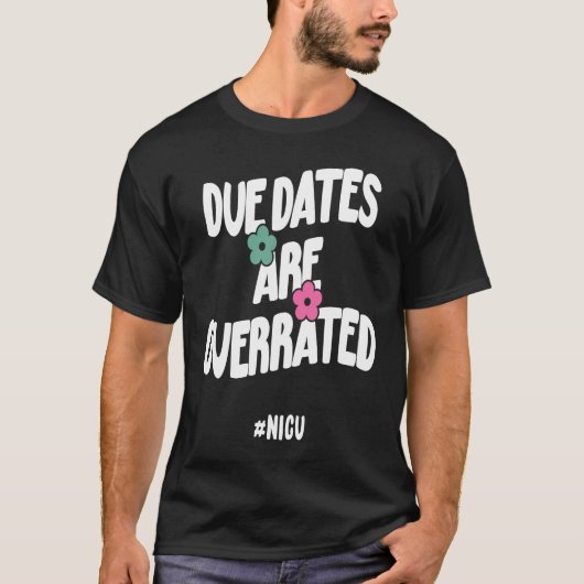 Due Dates Are Overrated 1 Tシャツ (正面)