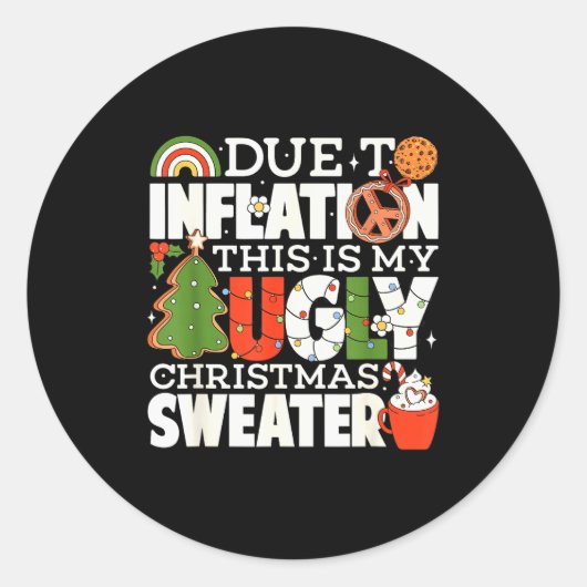 Due To Inflation Funny Christmas Ugly Sweater Wome ラウンドシール (正面)