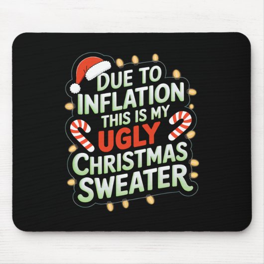 Due To Inflation Funny Ugly Christmas Sweater Xmas マウスパッド (正面)