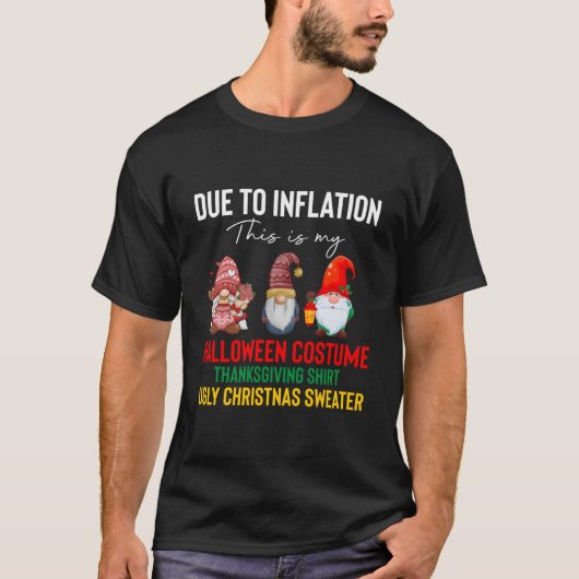 Due To Inflation My Halloween Thanksgiving Tシャツ (正面)