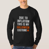 Due to Inflation This Is My Halloween Costume Tシャツ (正面)